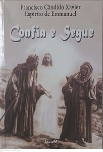 Livro Confia e Segue Autor Xavier, Francisco Cândido (2010) [usado]