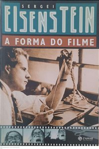Livro a Forma do Filme Autor Eisenstein, Sergei (2012) [usado]