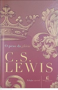 Livro o Peso da Glória Autor Lewis, C S (2017) [usado]