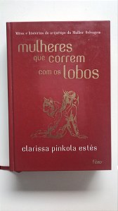 Livro Mulheres que Correm com os Lobos Autor Estés, Clarissa Pinkola (2018) [usado]