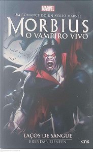 Livro Morbius o Vampiro Vivo - Lacos de Sangue Autor Brendan Deneen (2021) [usado]