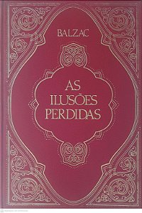 Livro as Ilusões Perdidas Autor Balzac, Honoré de (1978) [usado]