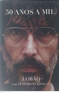 Livro 50 Anos a Mil Autor Lobão (2010) [usado]