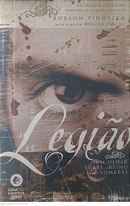 Livro Legião um Olhar Sobreo Reino das Sombras Autor Pinheiro, Robson (2006) [usado]