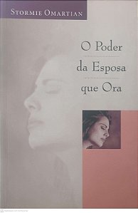 Livro Poder da Esposa que Ora Autor Omartian, Stormie (1998) [usado]
