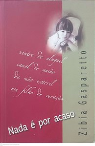 Livro Nada é por Acaso Autor Gasparetto, Zibia (2005) [usado]