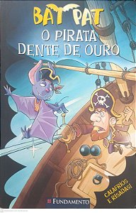 Livro Bat Pat o Pirata Dente de Ouro Autor Pavanello, Roberto (2011) [usado]