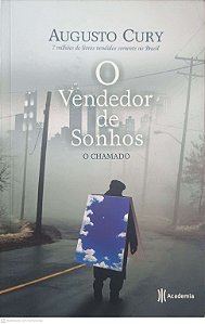 Livro o Vendedor de Sonhos: o Chamado Autor Cury, Augusto (2008) [usado]