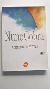 Livro a Semente da Vitória Autor Cobra, Nuno (2002) [usado]