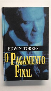 Livro o Pagamento Final Autor Torres, Edwin (1975) [usado]