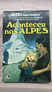 Livro Aconteceu nos Alpes Autor Macinnes, Helen (1955) [usado]