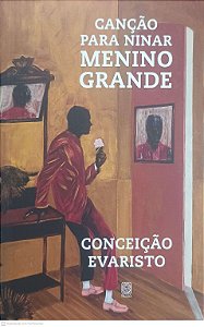 Livro Canção para Ninar Menino Grande Autor Evaristo, Conceição (2022) [usado]
