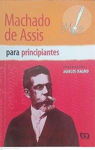 Livro Machado de Assis para Principiantes Autor Bagno, Marcos (2003) [usado]