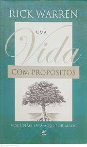 Livro Uma Vida com Propositos: Você Não Esta Aqui por Acaso Autor Warren, Rick (2003) [usado]