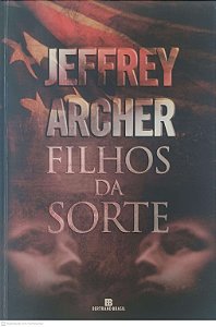 Livro Filhos da Sorte Autor Archer, Jeffrey (2005) [usado]