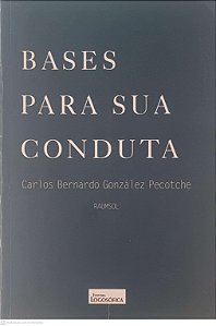 Livro Bases para sua Conduta Autor Pecotche, Carlos Bernardo Gonzáles (2006) [usado]