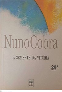 Livro a Semente da Vitória Autor Cobra, Nuno (2002) [usado]