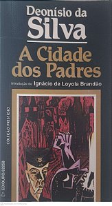 Livro a Cidade dos Padres Autor Silva, Deonísio da (2002) [usado]