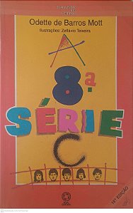 Livro a 8ª Série C Autor Mott, Odette de Barros (1995) [usado]