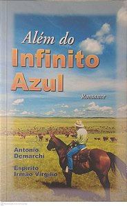 Livro Além do Infinito Azul Autor Demarchi, Antonio (2001) [usado]