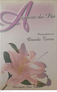 Livro a Convite do Pai Autor Terra, Oneida [usado]