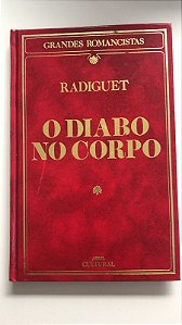 Livro o Diabo no Corpo - Col. Grandes Romancistas Autor Radiguet, Raymond (1985) [usado]
