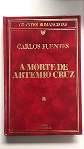 Livro a Morte de Artemio Cruz- Col. Grandes Romancistas Autor Fuentes, Carlos (1985) [usado]