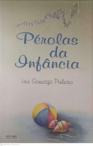 Livro Pérolas da Infãncoa Autor Pinheiro, Luiz Gonzaga [usado]