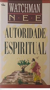 Livro Autoridade Espiritual Autor Nee, Watchman (2000) [usado]