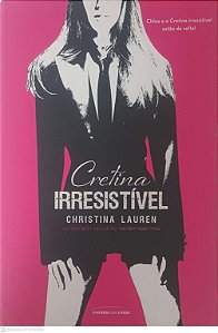 Livro Cretina: Irresistivel Autor Lauren, Christina (2013) [usado]