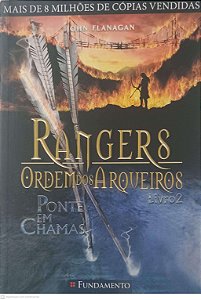 Livro Rangers : Ordem dos Arqueiros - Livro 2 Ponte em Chamas Autor Flanagan, John (2012) [usado]