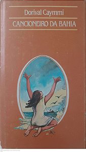 Livro Cancioneiro da Bahia Autor Caymmi, Dorival (1985) [usado]