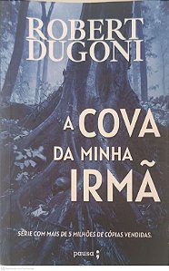 Livro a Cova da Minha Irmã Autor Dugoni, Robert (2020) [usado]
