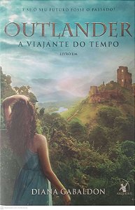 Livro Outlander: a Viajante do Tempo - Livro 1 Autor Gabaldon, Diana (2018) [seminovo]