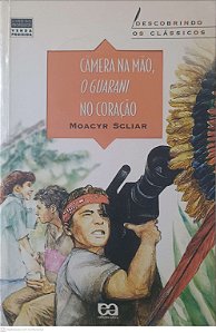 Livro Camera na Mão, o Guarani no Coração Autor Scliar, Moacyr (1998) [usado]