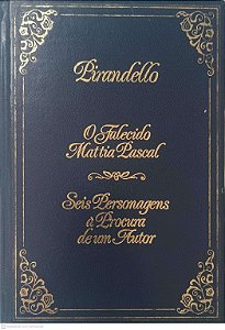 Livro o Falecido Mattia Pascal e Seis Personagens a Procura de um Autor Autor Pirandello (1978) [usado]