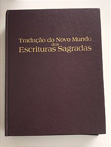 Livro Tradução do Novo Mundo das Escrituras Sagradas com Referências Autor Desconhecido (2006) [usado]