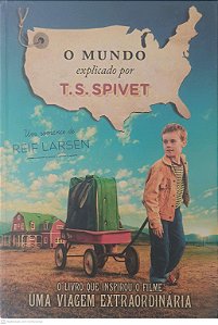 Livro o Mundo Explicado por T. S. Spivet Autor Larsen, Reif (2010) [usado]