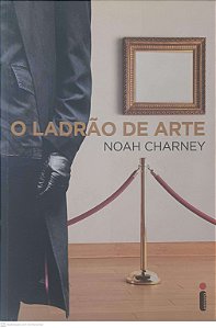 Livro o Ladrão de Arte Autor Charney, Noah (2011) [usado]