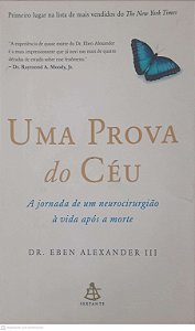 Livro Uma Prova do Céu Autor Alexander, Dr. Eben (2013) [usado]