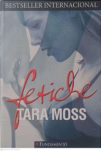 Livro Fetiche Autor Moss, Tara (2008) [usado]