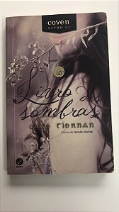 Livro Livro das Sombras- Livro 1 Coven Autor Tiernan, Cate (2015) [usado]