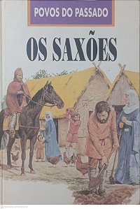 Livro Povos do Passado: os Saxões Autor Triggs, Tony D. [usado]