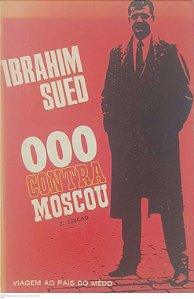 Livro 000 contra Moscou: Viagem ao Pais do Medo Autor Sued, Ibrahim (1966) [usado]