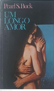 Livro um Longo Amor Autor Buck, Pearl S. [usado]