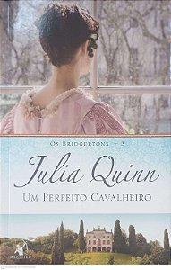 Livro um Perfeito Cavalheiro - Bridgerton 3 Autor Quinn, Julia (2014) [usado]