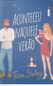 Livro Aconteceu Naquele Verao Autor Bailey, Tessa (2022) [usado]