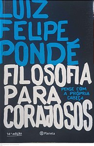 Livro Filosofia para Corajosos Autor Pondé, Luiz Felipe (2016) [usado]