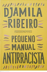 Livro Pequeno Manual Antirracista Autor Ribeiro, Djamila (2019) [usado]