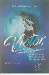 Livro Victor, Além da Vida ... e Eternamento entre Nós Autor Deppman, Marisa Rita Riello (2018) [usado]